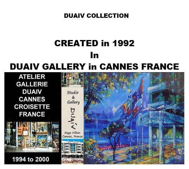 Duaiv Colleciton, Created in 1992 at the Duaiv Gallery in Cannes France